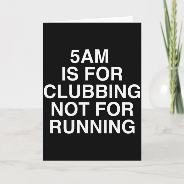 Tarjeta 5am Is For Clubbing Not For Running Funny Bar Part (Anverso)