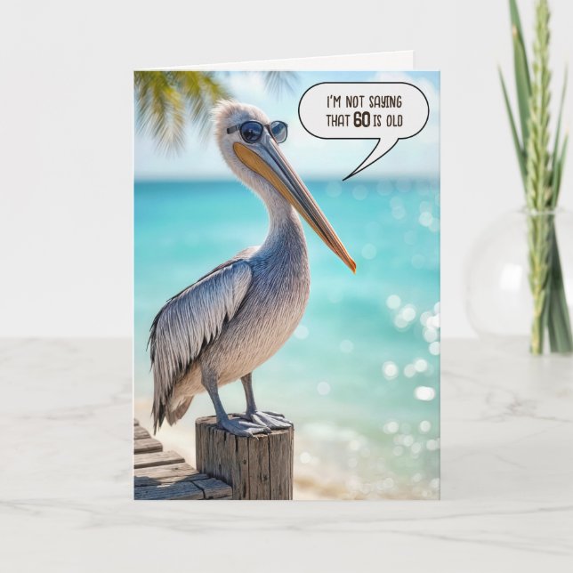 Tarjeta 60.º Humor de Cumpleaños Pelican (Anverso)
