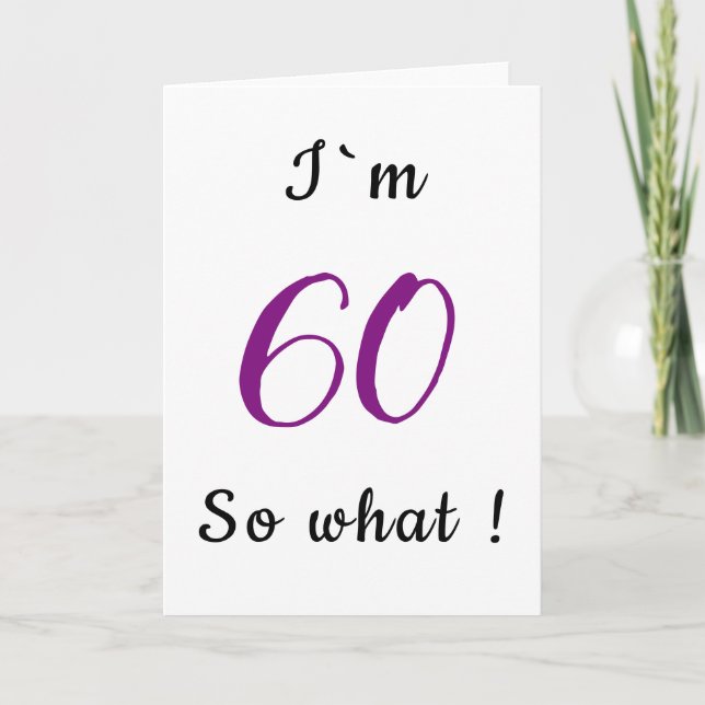 Tarjeta 60 Años Gracioso Tengo 60 años, qué Motivación (Anverso)