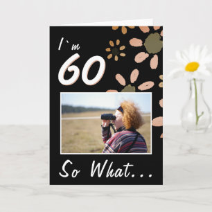 Tarjeta 60 Así que qué Cita Divertida Cumpleaños 60 Foto F