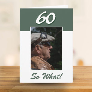 Tarjeta 60 así que qué Foto divertida y positiva de cumple