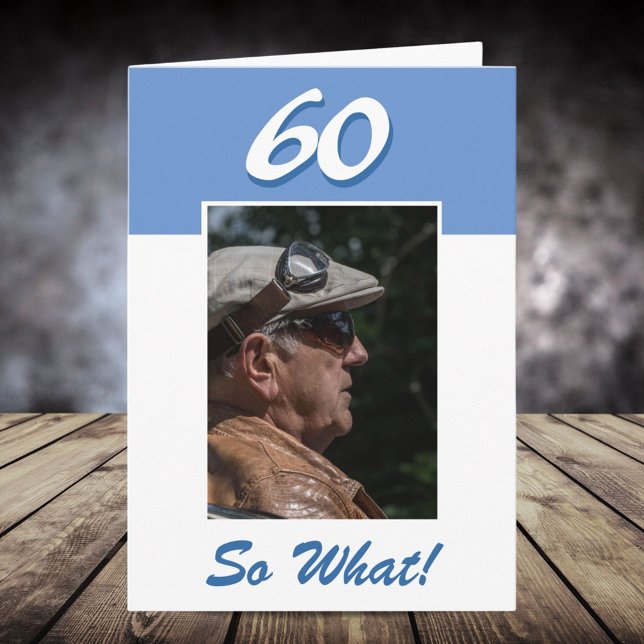 Tarjeta 60 así que qué graciosa foto positiva de cumpleaño (Subido por el creador)