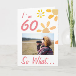 Tarjeta 60 Así que qué gracioso cita 60 años de foto flora