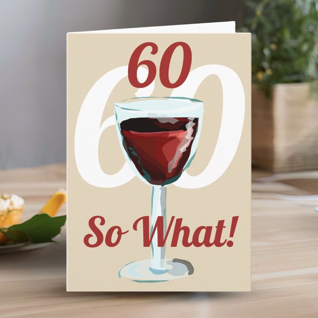 Tarjeta 60 Así que qué motivo de cumpleaños 60 del vino ro (Subido por el creador)
