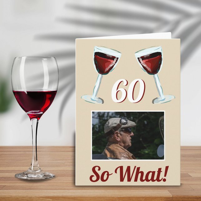 Tarjeta 60 Así que qué motivo de cumpleaños 60 del vino ro (Subido por el creador)