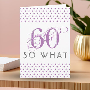 Tarjeta 60 Así que qué Patrón Divertido Rosa Cumpleaños 60