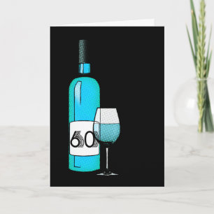 Tarjeta 60 cumpleaños o aniversario : botella de vino y vi