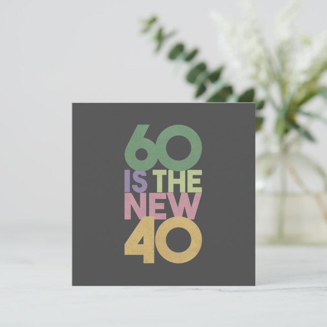 Tarjeta 60 es esencial el nuevo regalo de cumpleaños 40 -  (Anverso de pie)