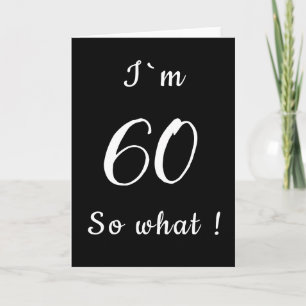 Tarjeta 60 Y qué divertido cumpleaños 60 negro y blanco