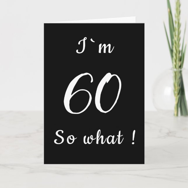Tarjeta 60 Y qué divertido cumpleaños 60 negro y blanco (Anverso)
