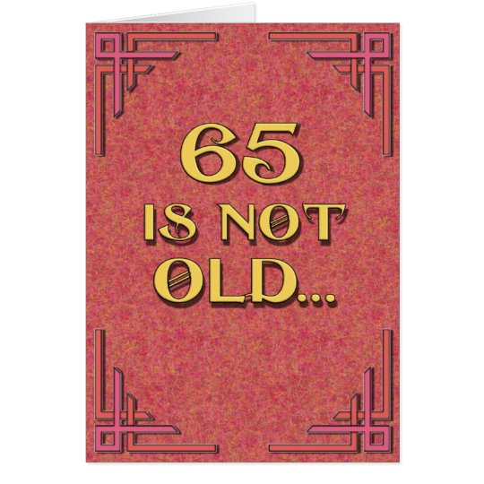 Tarjeta 65 no es viejos