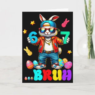 Tarjeta 67 Bruh Seis Siete Funny Bunny Huevos Conejo Feliz