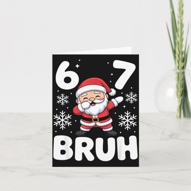 Tarjeta 67 Christmas Bruh Funny Meme Gift Boys Girl Kids 6 (Anverso)