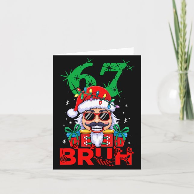 Tarjeta 67 Christmas Nutcracker Bruh 6 7 Funny Christmas 6 (Anverso)