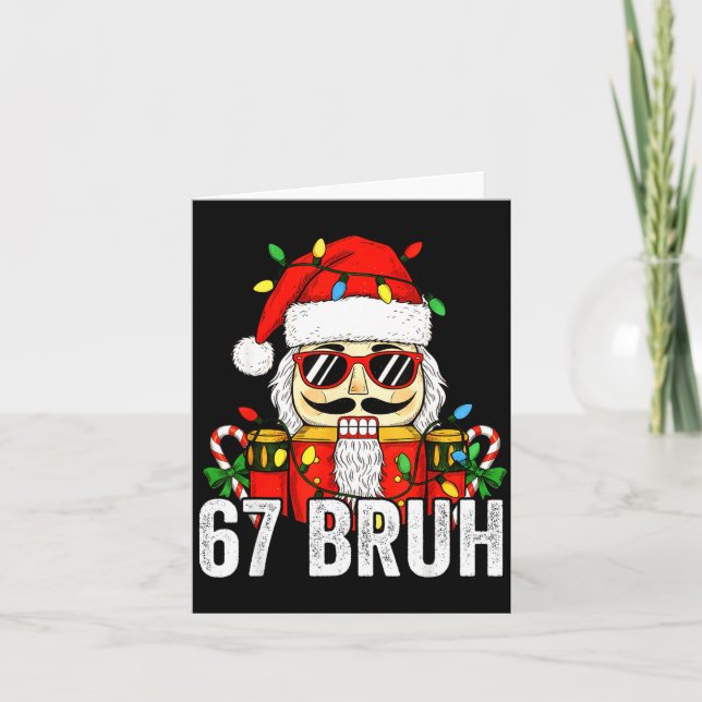 Tarjeta 67 Christmas Nutcracker Bruh 6 7 Funny Christmas 6 (Anverso)