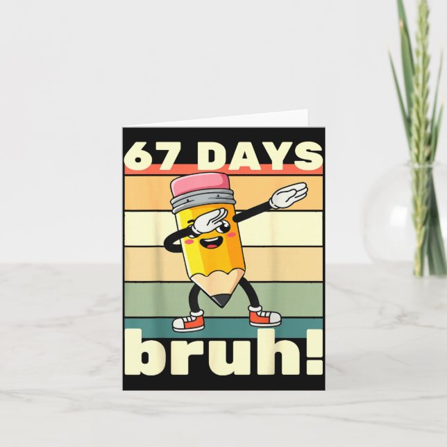 Tarjeta 67 Days Of School Funny 67 Days Bruh Teachers Kids (Anverso)