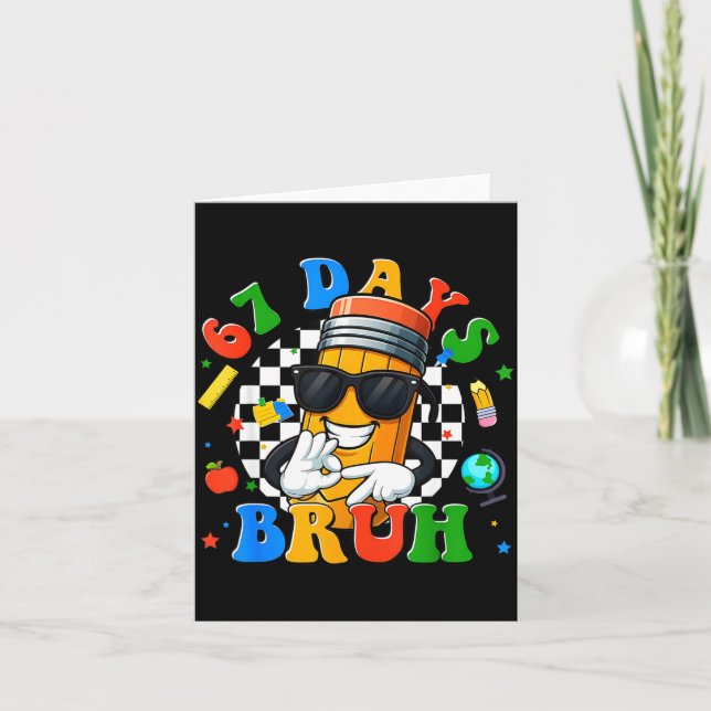 Tarjeta 67 Days Of School Six Seven Bruh Meme Pencil Teach (Anverso)