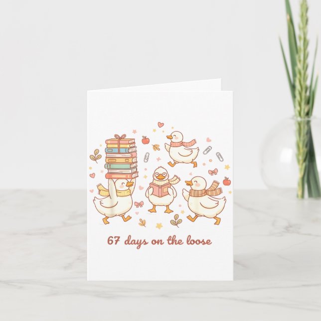 Tarjeta 67 Days On The Loose Funny Goose 67 Meme For Teach (Anverso)