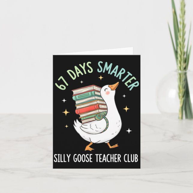 Tarjeta 67 Days Smarter Silly Goose Teacher Club Funny Goo (Anverso)