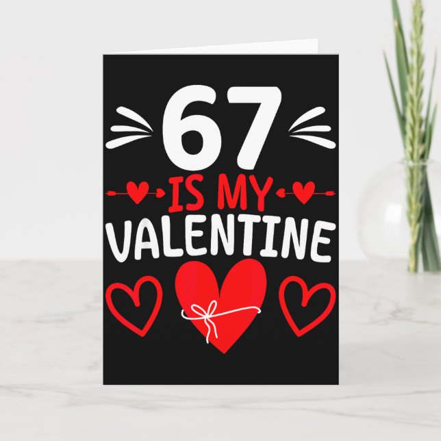 Tarjeta 67 es mi San Valentín divertido seis siete corazón (Anverso)