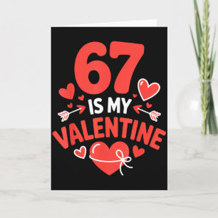 Tarjeta 67 es mi San Valentín Seis Siete San Valentines 6 