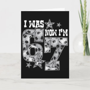 Tarjeta 67 Fútbol Seis Siete Meme Cumpleaños de 7 Años Era