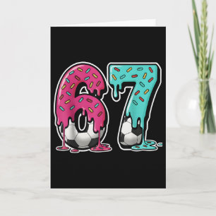 Tarjeta 67 Helado Goteo Fútbol Gen Alpha jerga Seis Siete