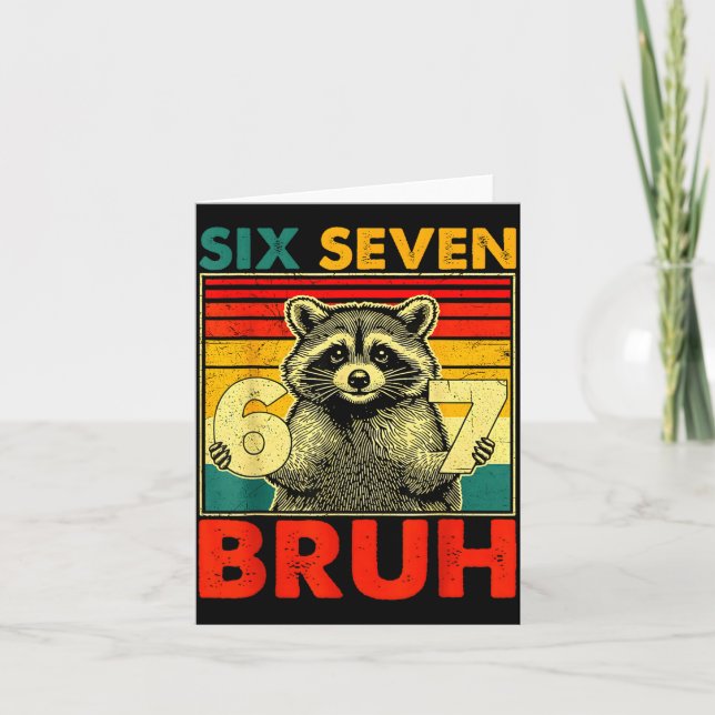 Tarjeta 67 Meme 6 7 Numbers Raccoon Six Seven Bruh Funny B (Anverso)