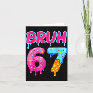 Tarjeta 67 Meme 6 7 Números Helado Seis Siete Bruh Diverti