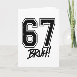 Tarjeta 67 Meme Bruh Divertido Seis Siete Gen Alpha 6 7 Je