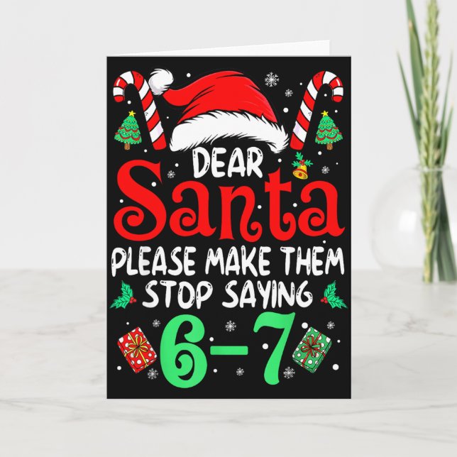 Tarjeta 67 Meme Dear Santa 6 7 Funny Christmas Six Seven W (Anverso)