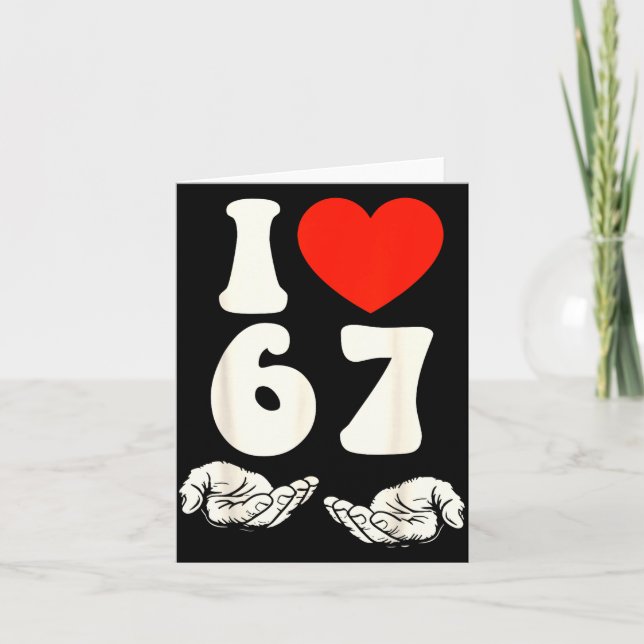 Tarjeta 67 Meme I Love Six Seven  (Anverso)