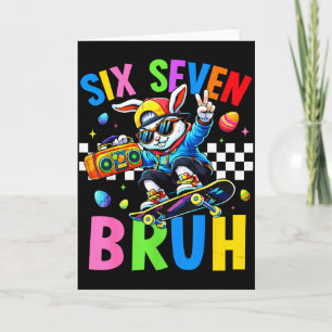 Tarjeta 67 Seis Siete Bruh Bunny Para Niños Niñas Mujer E