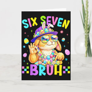 Tarjeta 67 Seis Siete Bruh Bunny Para Niños Niñas Mujer Ho