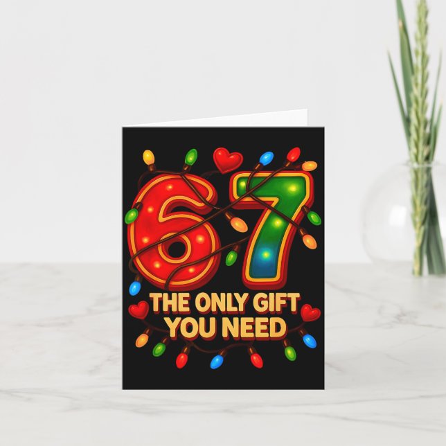 Tarjeta 67 The Only Gift You Need, Funny 67 Meme Christmas (Anverso)