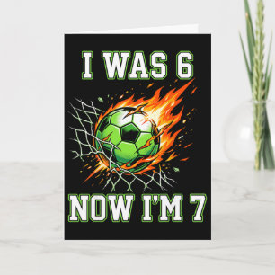 Tarjeta 6 7 Era 6 Ahora Soy 7 Cumpleaños Fútbol Fútbol Niñ