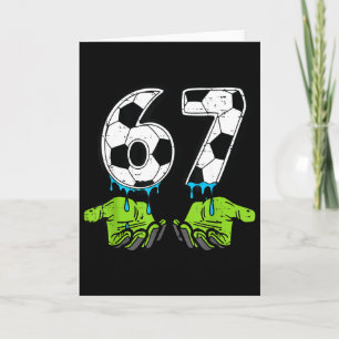 Tarjeta 6 7 Meme Fútbol Goteo Divertido 67 Seis Siete Niño