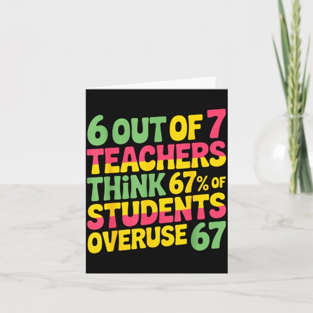 Tarjeta 6 Out Of 7 Teachers Think 67% Of Students Overuse  (Anverso)