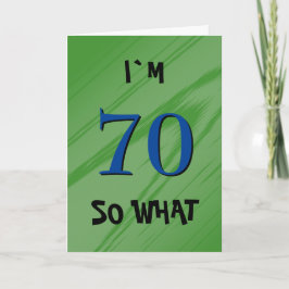 Tarjeta 70 Así que qué 70 Cumpleaños Divertida Frase