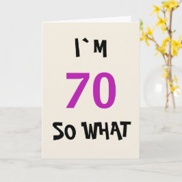 Tarjeta 70 así que qué gracioso Inspirador cumpleaños 70