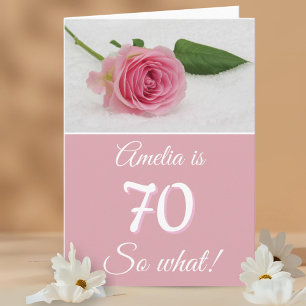 Tarjeta 70 Así que qué Rosa Rosa Divertida Cumpleaños 70
