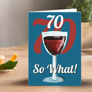 Tarjeta 70 Así que qué Vino Tinto Divertido Cumpleaños 70