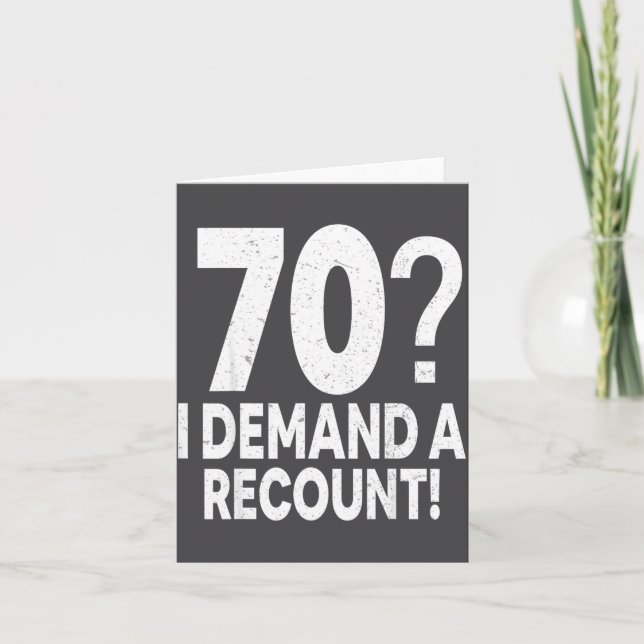 Tarjeta 70 I Demand A Recount Seventy Years Old 70th Birth (Anverso)
