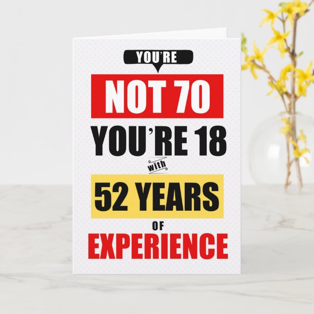 Tarjeta 70th Birthday Funny 52 Years of Experience (flor amarilla)