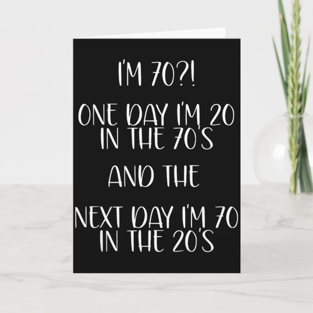 Tarjeta 70th Birthday Gift Funny Quote One Day I'm 20 Men  (Anverso)