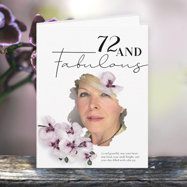 Tarjeta 72 & Fabulous Orchid Photo Birthday Greeting Card (Subido por el creador)