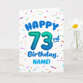 Tarjeta 73rd Birthday, Balloon Number, Customizable Name