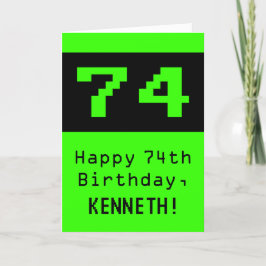 Tarjeta 74º cumpleaños: Nerdy / Geeky Style "74" y nombre