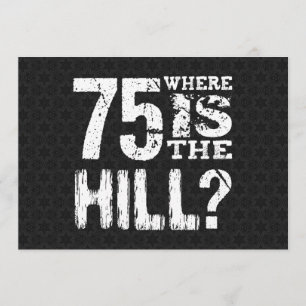 Tarjeta 75 ¿Dónde está el 75º cumpleaños de The Hill Grati