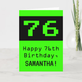 Tarjeta 76º cumpleaños: Nerdy / Geeky Style "76" y nombre